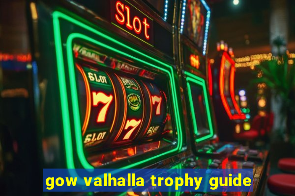 gow valhalla trophy guide